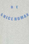 Be a nice human tee